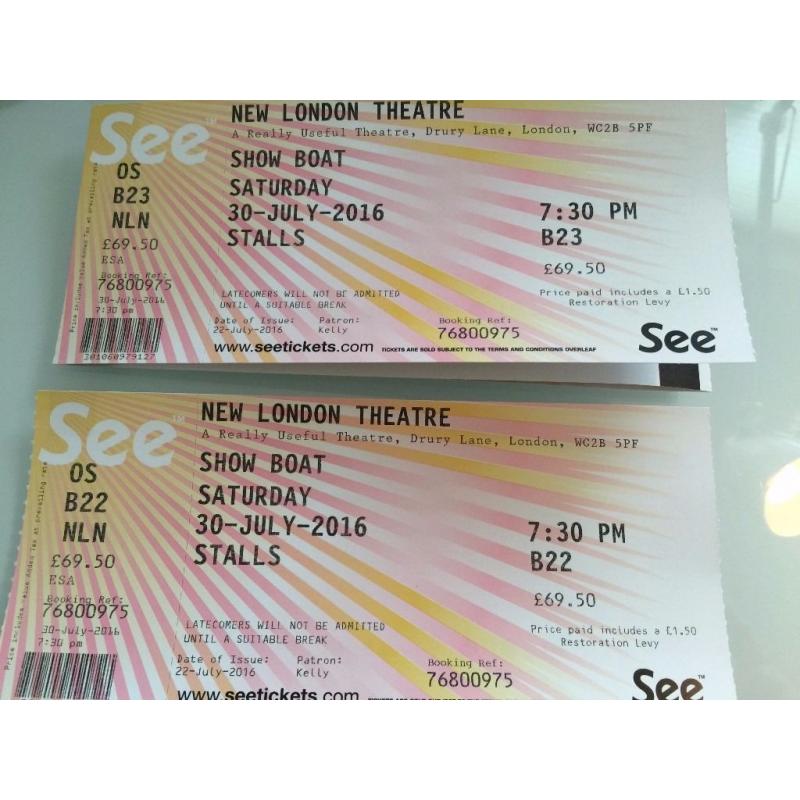 2 Tickets for the musical 'SHOW BOAT' Sat 30th July, at 7.30pm, London